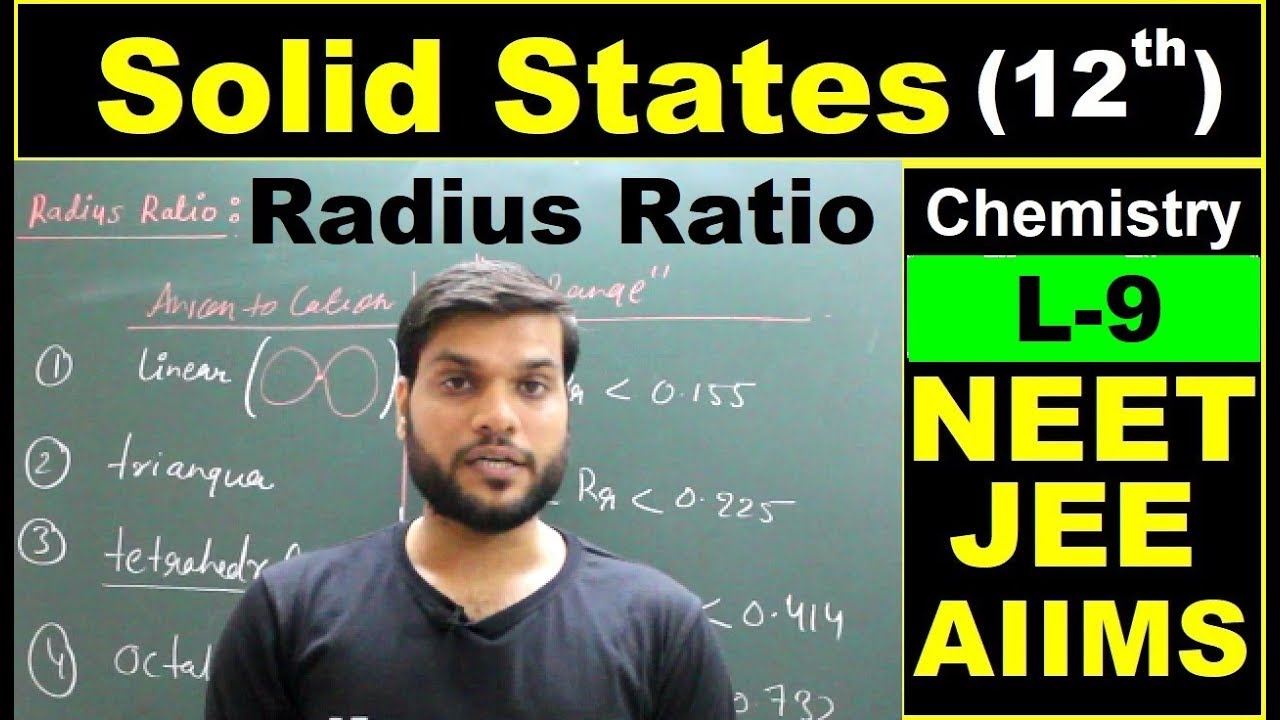 (L-9) Solid States | Radius Ratio | Complete Concept | Easy Explanation | NEET JEE AIIMS