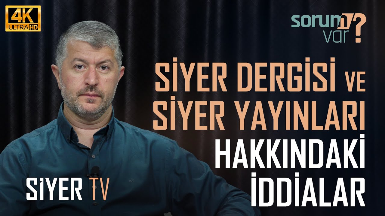 Siyer Dergisi ve Siyer Yayınları Hakkındaki İddialara Cevap Vermeyecek misiniz? | Sorum/n Var