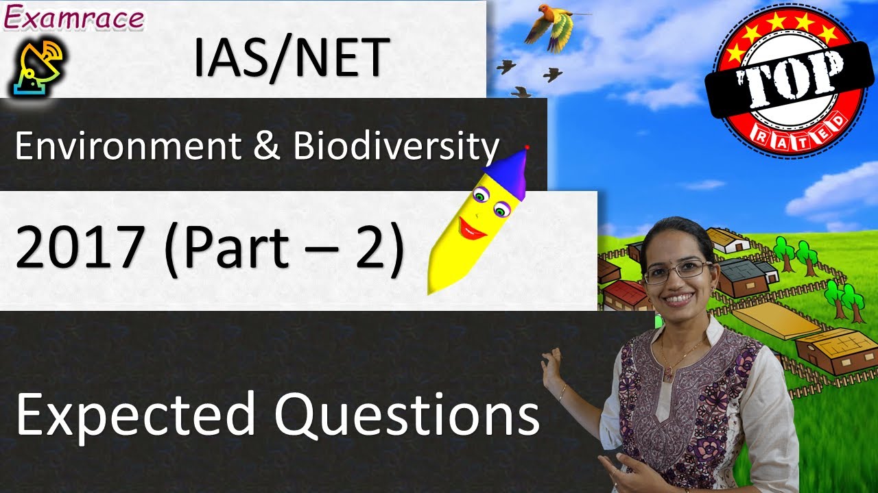 Expected Questions on Environment and Biodiversity Part 2 - UPSC IAS Prelims & Mains / NET 2017