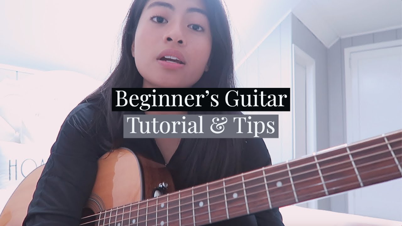 Guitar Tutorial & Tips for Beginners