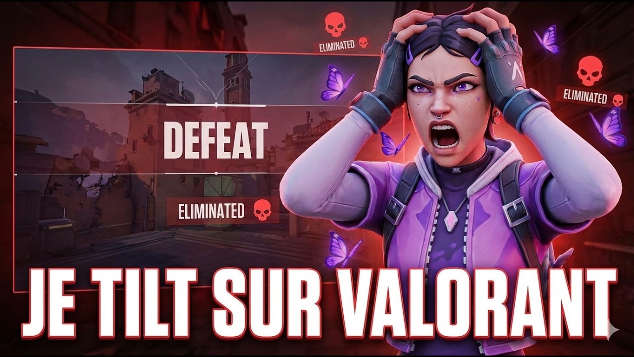 ARRÊTEZ DE TROLLER MES GAMES SUR VALORANT !