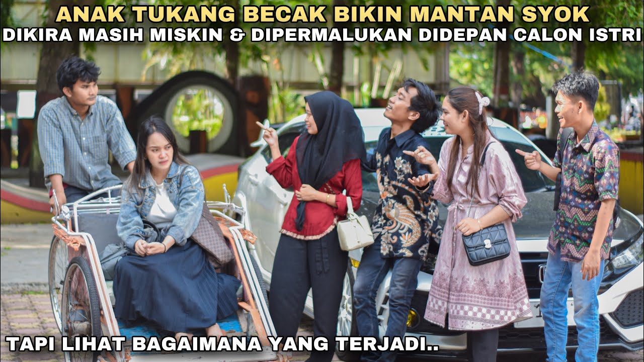 ANAK TUKANG BECAK BIKIN GEGER & MANTAN SYOK‼️DIKIRA MASIH MISKIN & DIPERMALUKAN DIDEPAN CALON ISTRI