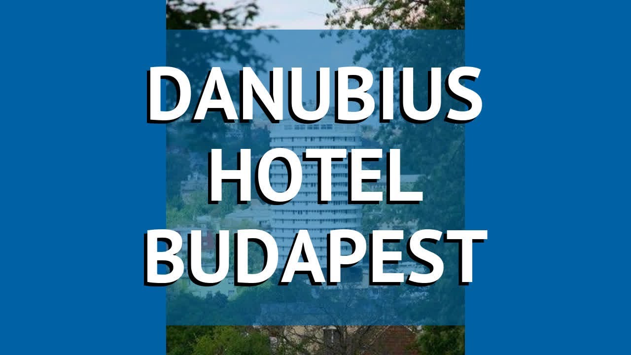 DANUBIUS HOTEL BUDAPEST 4* Будапешт обзор &ndash; отель ДАНУБИУС ХОТЕЛ БУДАПЕШТ 4* Будапешт видео обзор