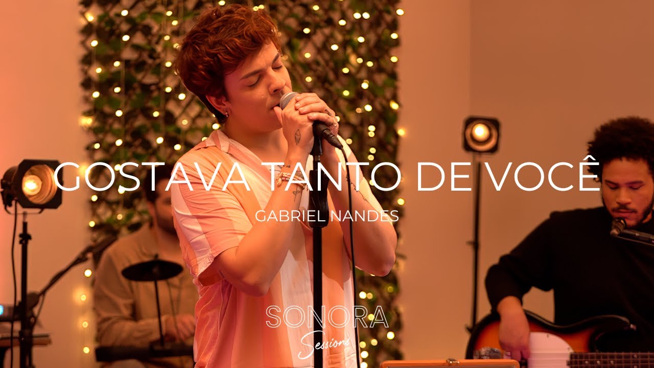 Sonora Sessions #1 - Gostava Tanto De Voc&ecirc; - Gabriel Nandes