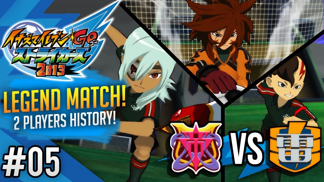 LEGEND MATCH #5 | Shin Teikoku Gakuen vs Raimon - 2P History | Inazuma eleven GO Strikers 2013