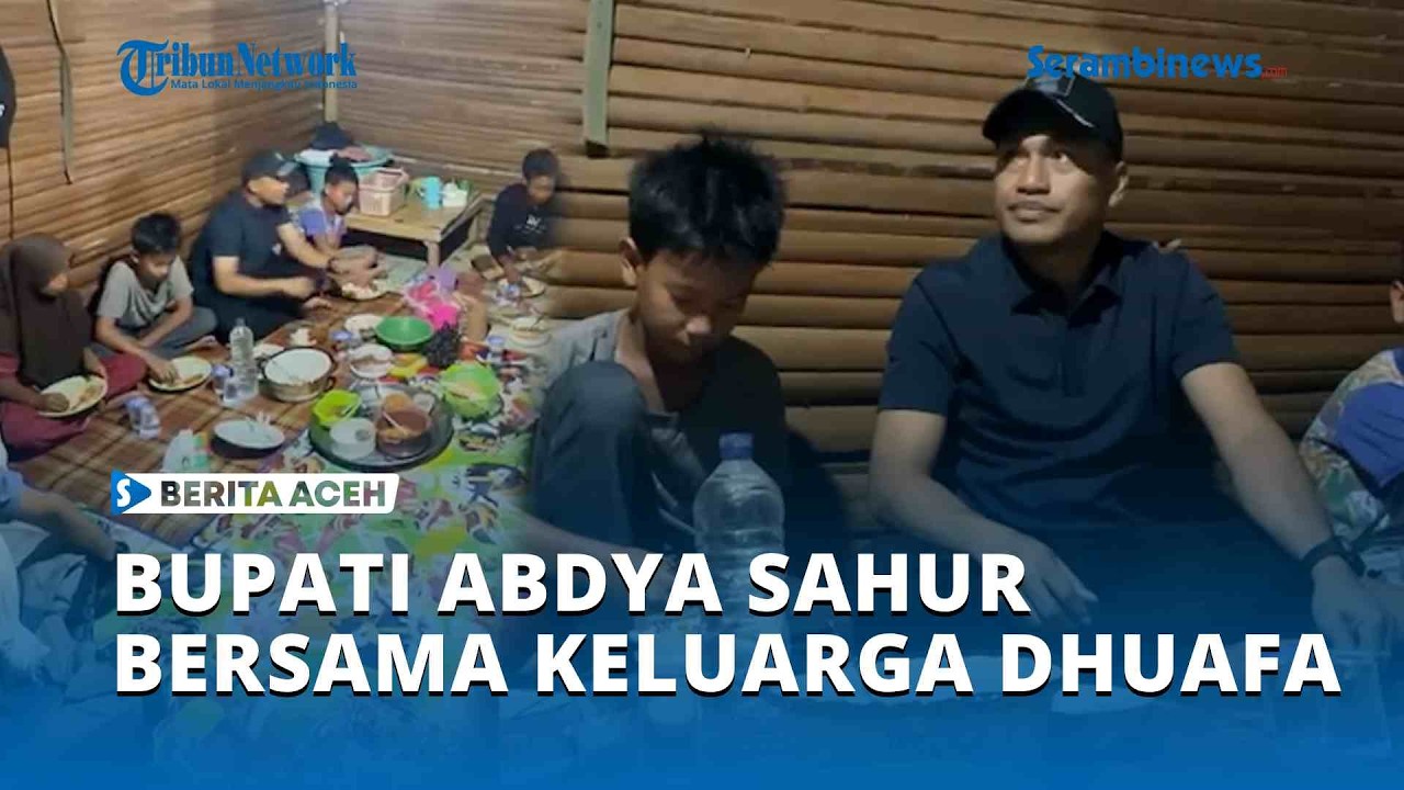 Bupati Abdya Safaruddin Sahur Bersama Keluarga Dhuafa di Padang Kawa