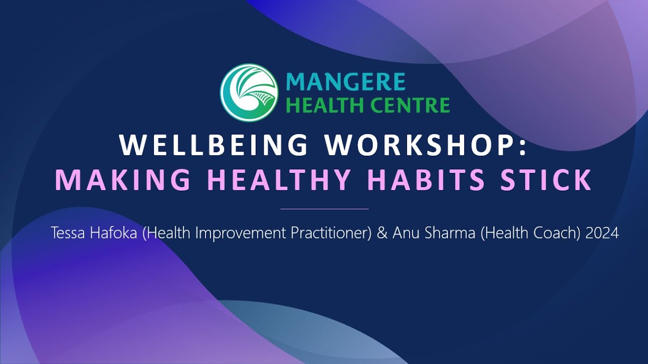 Wellbeing Workshop: Making Healthy Habits Stick
