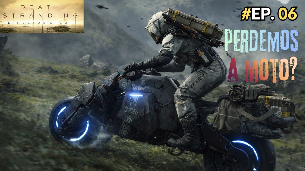🔴AO VIVO🔴 EP. 06 Death Stranding: Perdemos Moto? | LIVE