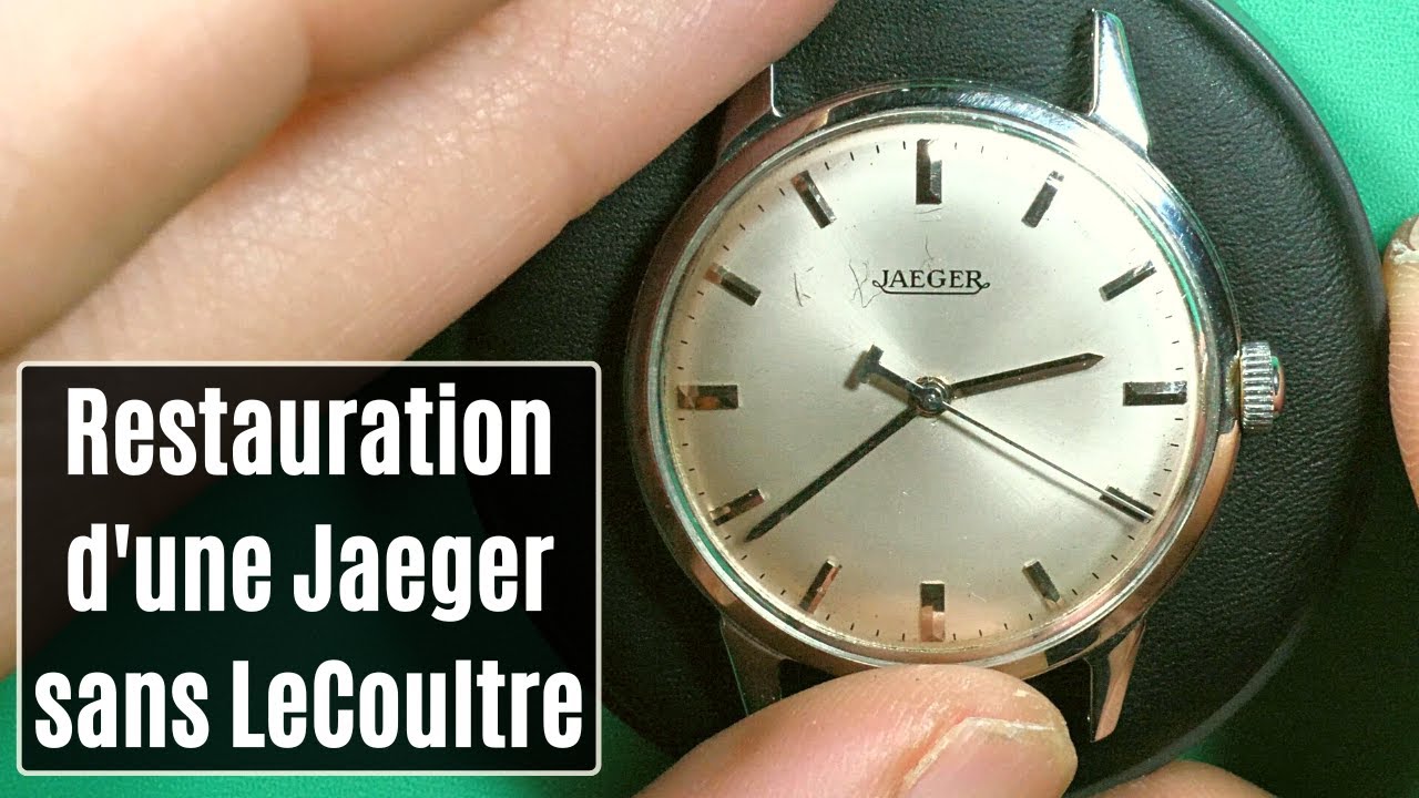 Restauration d'une Montre Jaeger qui a perdu LeCoultre