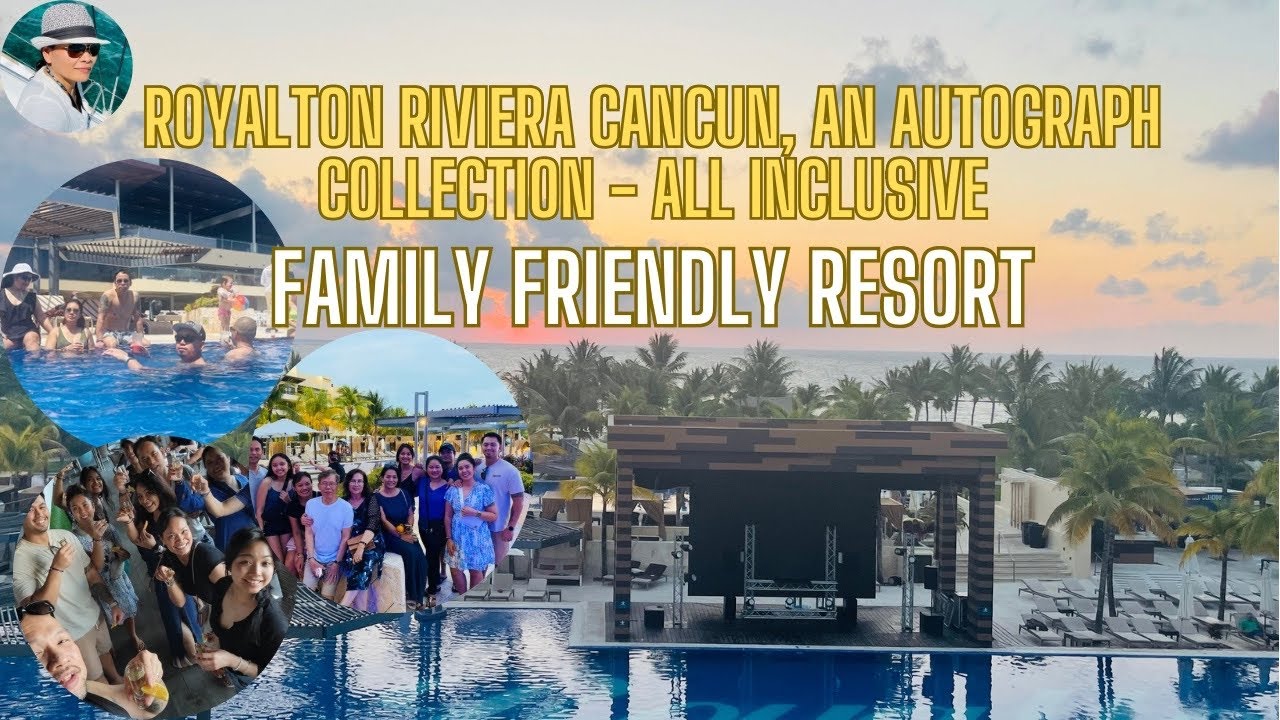 Family Vacation at Royalton Riviera Cancun! Pools, Beach, Karaoke & Brazilian Party!