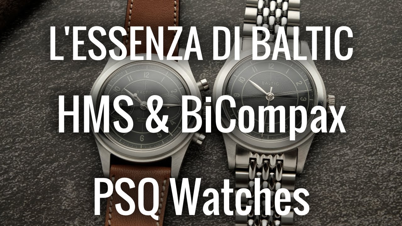 L'essenza di Baltic: HMS & BiCompax - PSQ Watches