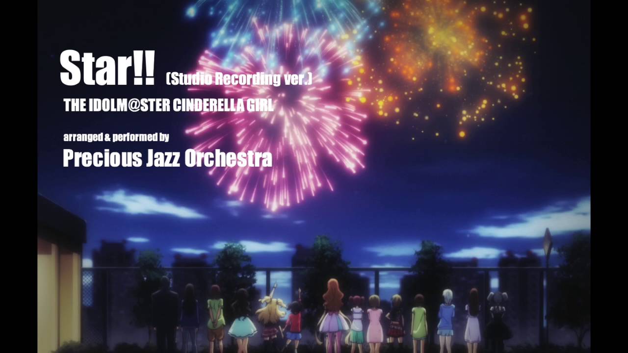 Star!! / アイドルマスターシンデレラガールズ (Precious Jazz Orchestra)