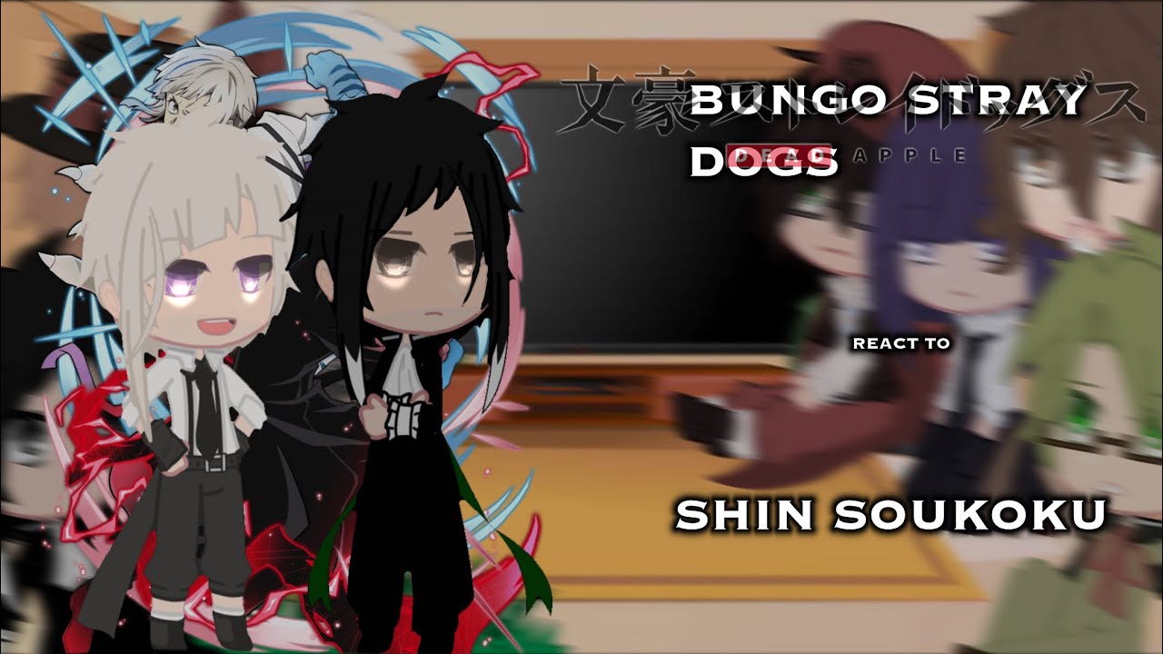 Bungo Stray Dogs react to Shin Soukoku||Bungo Stray Dogs Wan Dub Scenes