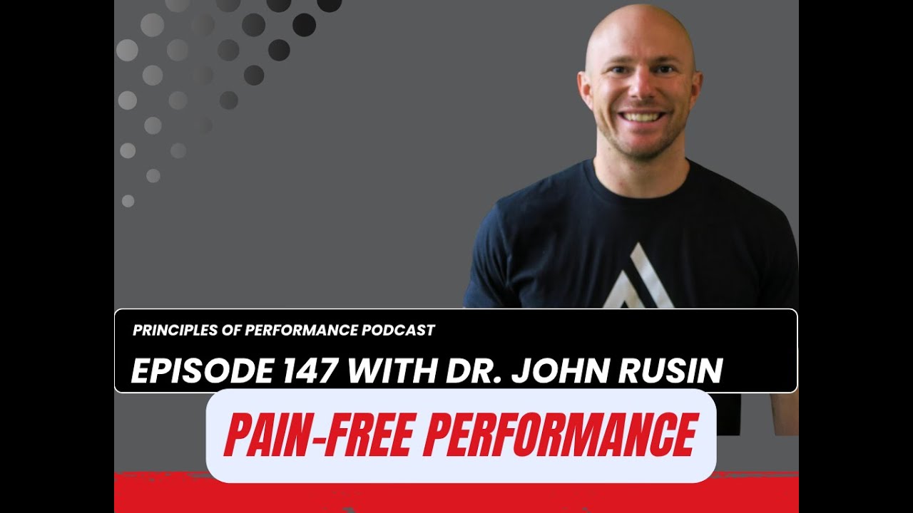 Podcast 147 - Pain-Free Performance with John Rusin