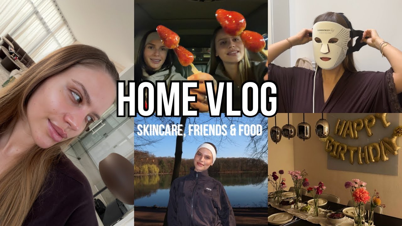 Eine Woche Zuhause - Skincare Talk, Geburtstag Feiern & a lot of food ✨💅🏼🥗