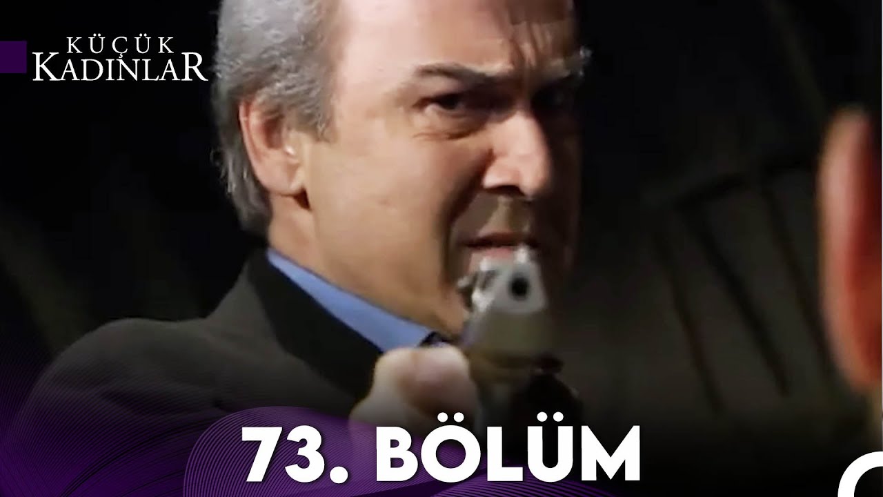 Küçük Kadınlar 73. Bölüm (FULL HD)