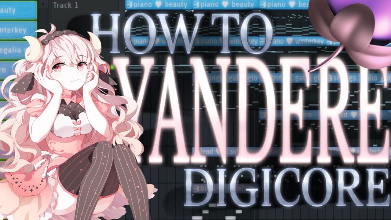 how to yandere / ivvy league / digicore type beat *COOKUP*