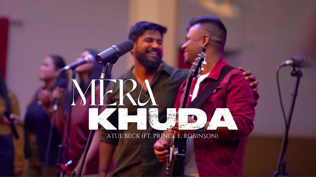 MERA KHUDA - Atul Beck feat. @prince.e.robinson & @Manisha_Aizzel   | Official Music Video |