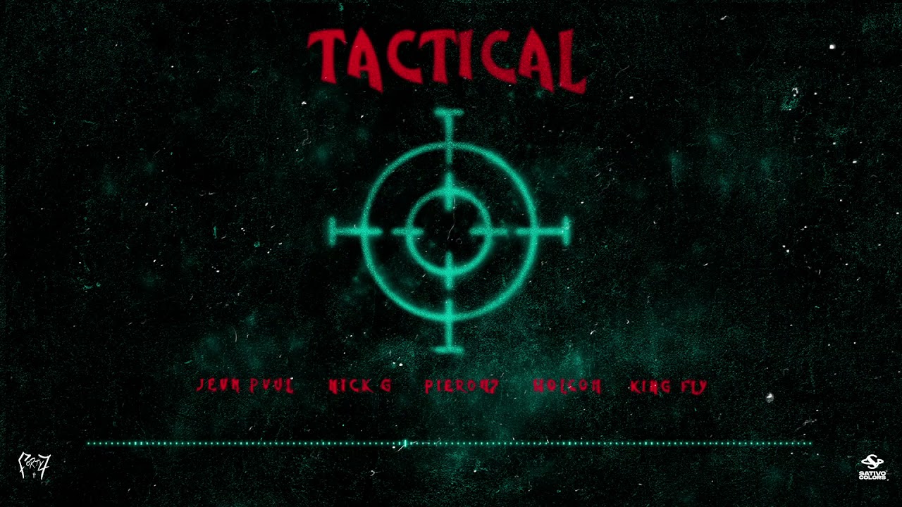 Tactical - Jevn Pvul x Piero 47 x Wolcom 47 x King Fly x Nick G