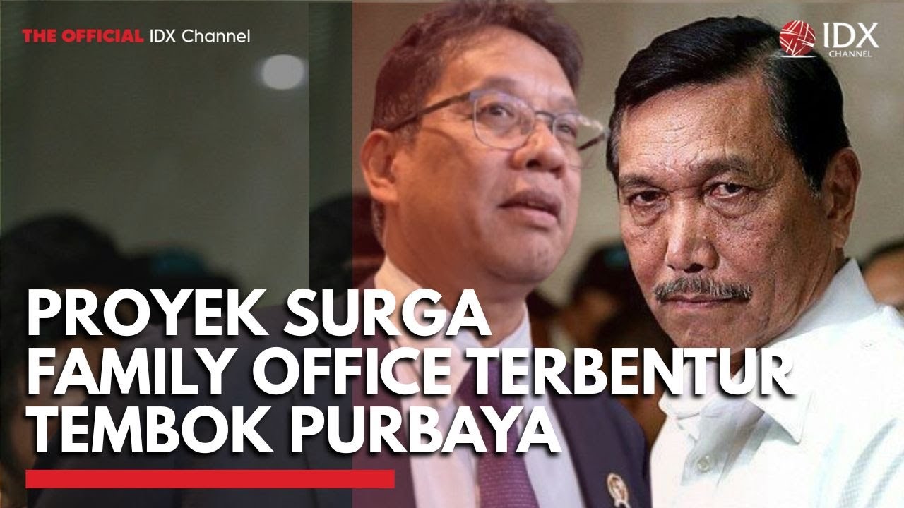 Proyek Surga Family Office Terbentur Tembok Purbaya | THE EDITORIAL