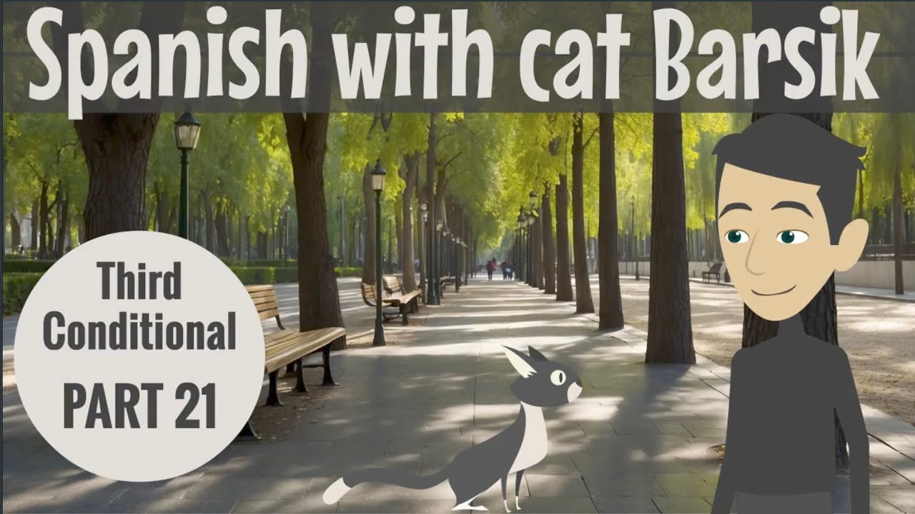 Spanish Third Conditional &ndash; Unfulfilled Past Situations | Learn Spanish with Cat Barsik Ep 21