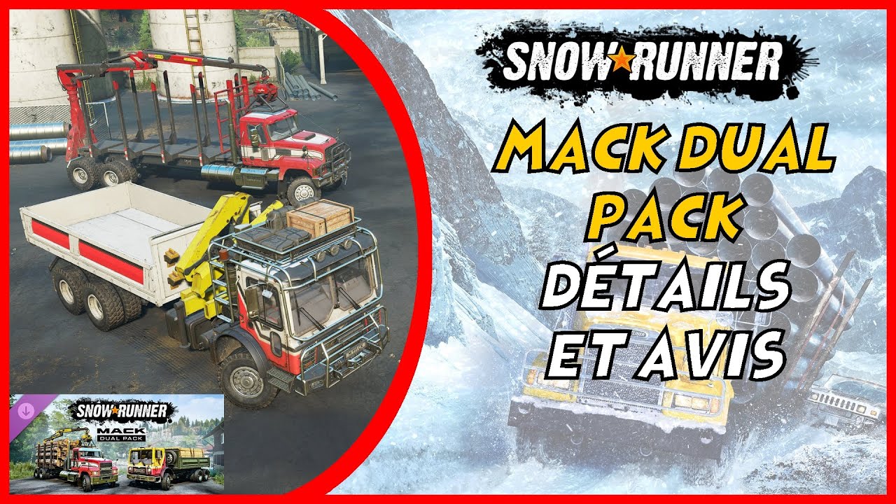 Avis DLC : Mack dual pack Pinnacle/TerraPro (8 mois après sortie) - Snowrunner Serie X