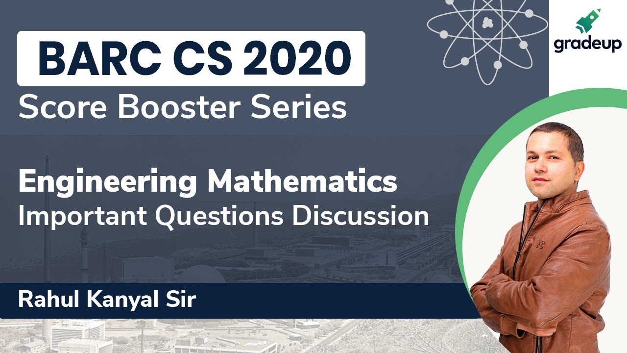 Important Questions Discussion | BARC 2020 | Engg. Mathematics | Rahul Sir | Gradeup