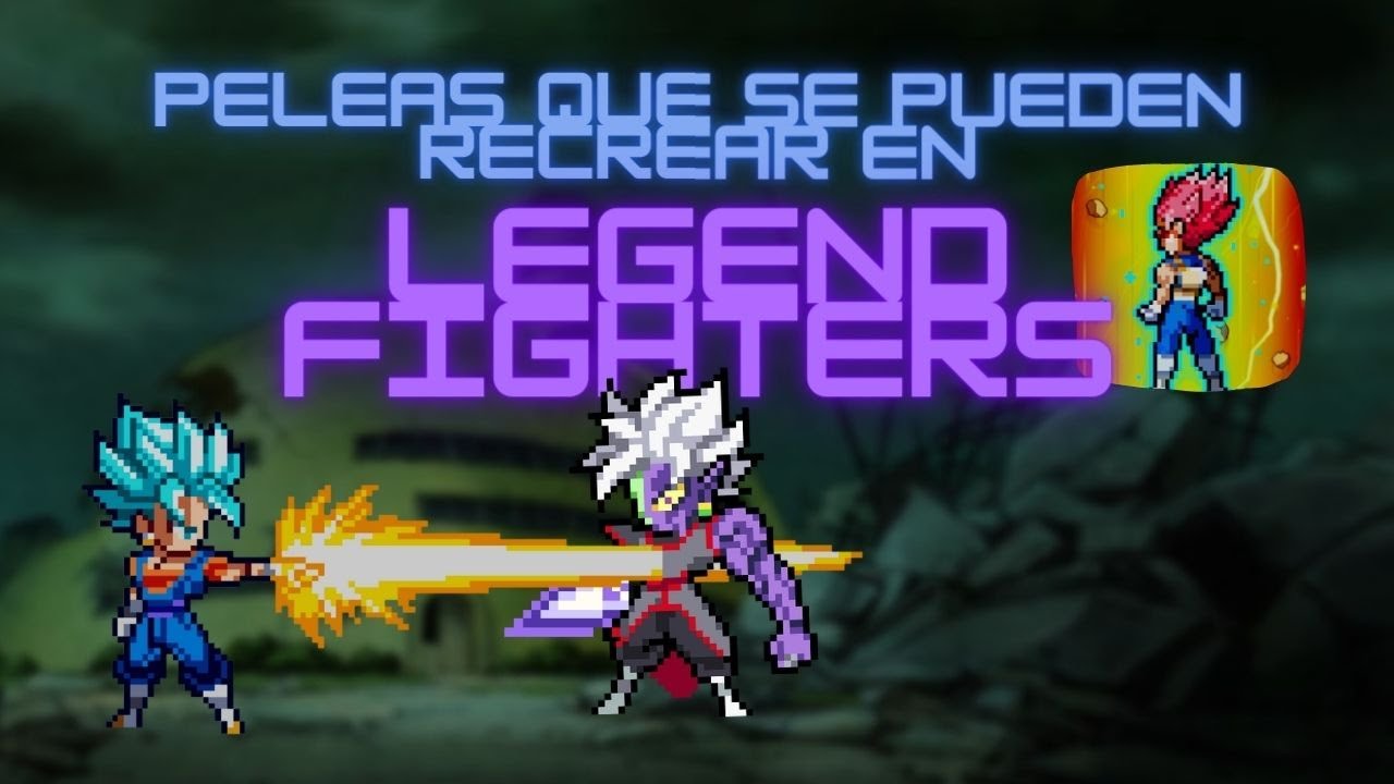 Peleas que se pueden recrear en Legend Fighters - Análisis ||Super Vegetto Blue||