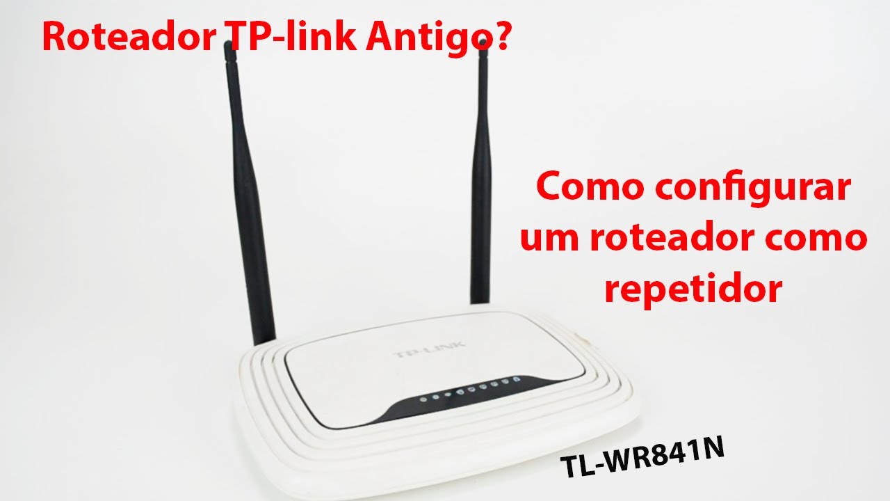 Como usar um Roteador como repetidor TP Link TL WR841N