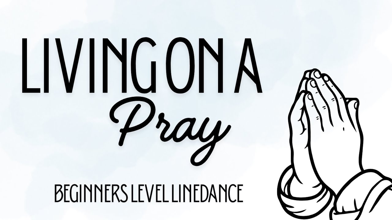 Living on a Pray - Beginners Line Dance