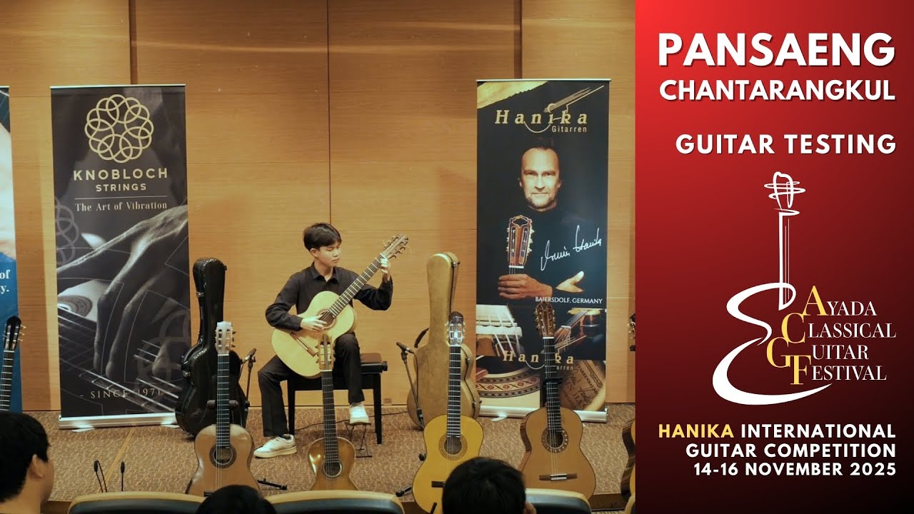 Guitars Testing: Pansaeng Chantarangkul | Ayada Classical Guitar Festival 2025