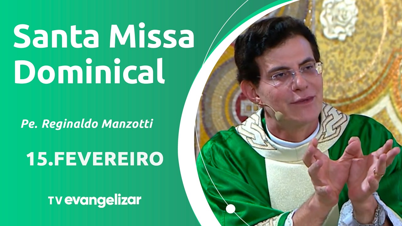 6° Domingo do Tempo Comum | 15/02/26 | Santa Missa Dominical com @Padre Reginaldo Manzotti​