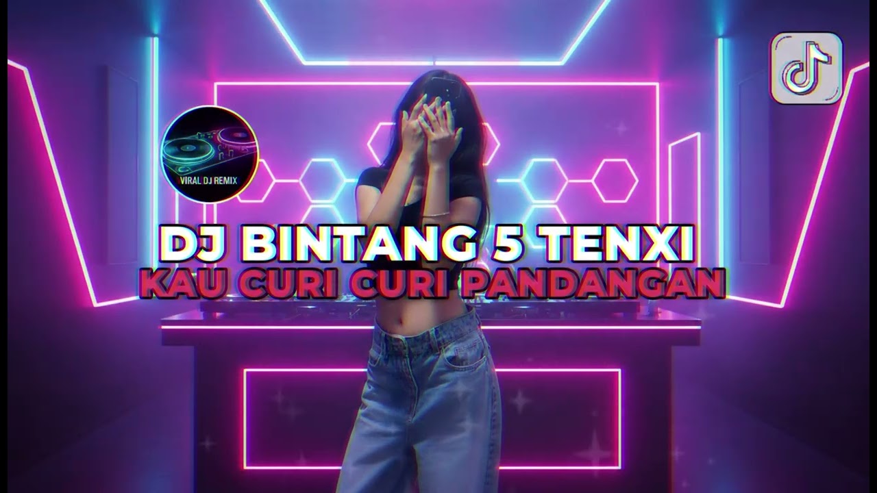 DJ BINTANG 5 TENXI   KAU CURI CURI PANDANGAN REMIX Elart Remix VIRAL TIKTOK TERBARU 2025