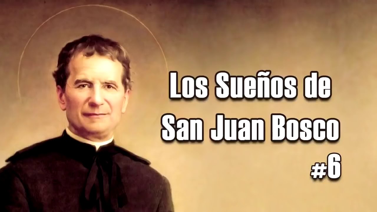 Los Sueños de San Juan Bosco Del 61 Al 70 - Los Sueños Del Infierno