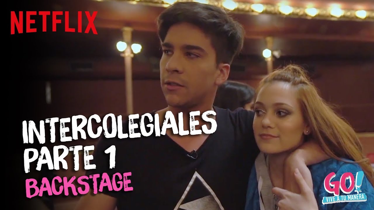 Go! Vive a tu manera - Backstage Intercolegiales Parte 1