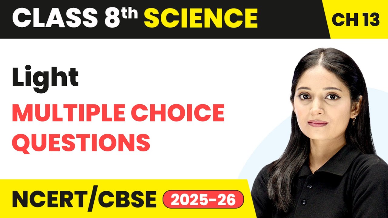 Light - Multiple Choice Questions | Class 8 Science Chapter 13 | CBSE 2025-26