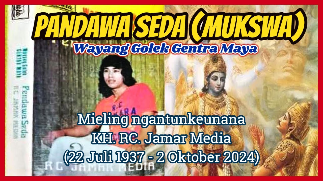 Wayang Golek Gentra Maya Pandawa Seda - Mieling Ngantunkeunana KH. RC. Jamar Media