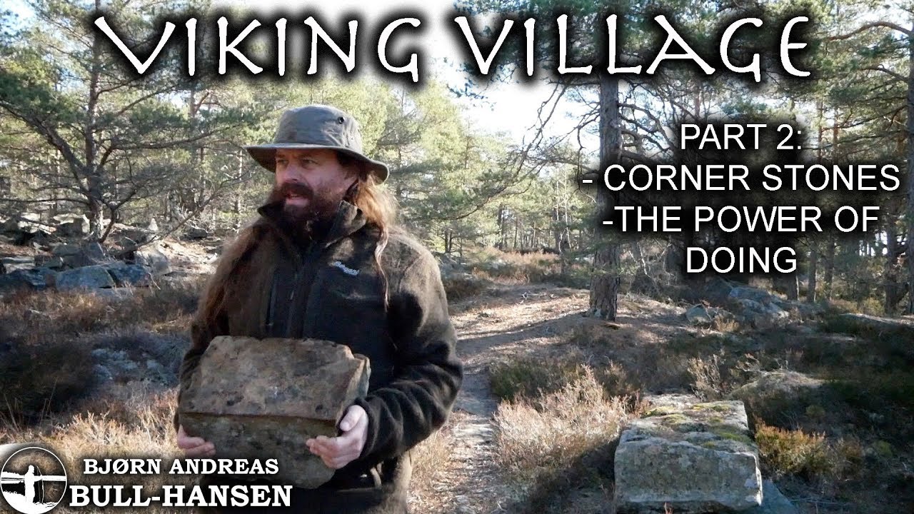 Viking Village - Part 2: Finding Corner Stones & The Power of Doing | Bjørn Andreas Bull-Hansen