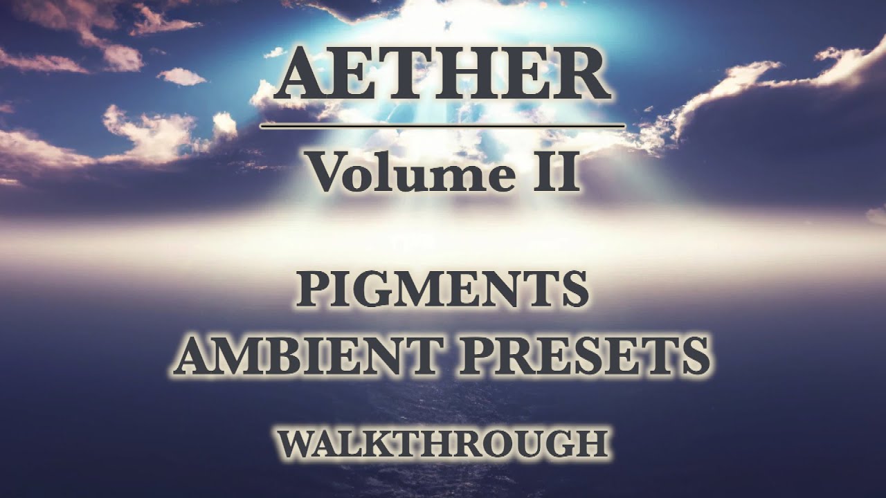 Aether Vol.II - Preset Walkthrough (Ambient & Cinematic Presets for Arturia Pigments)