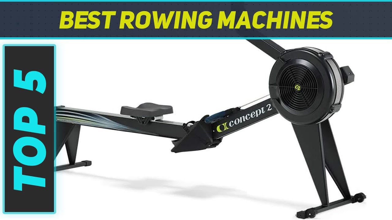 Top 5 Best Rowing Machines  in 2024
