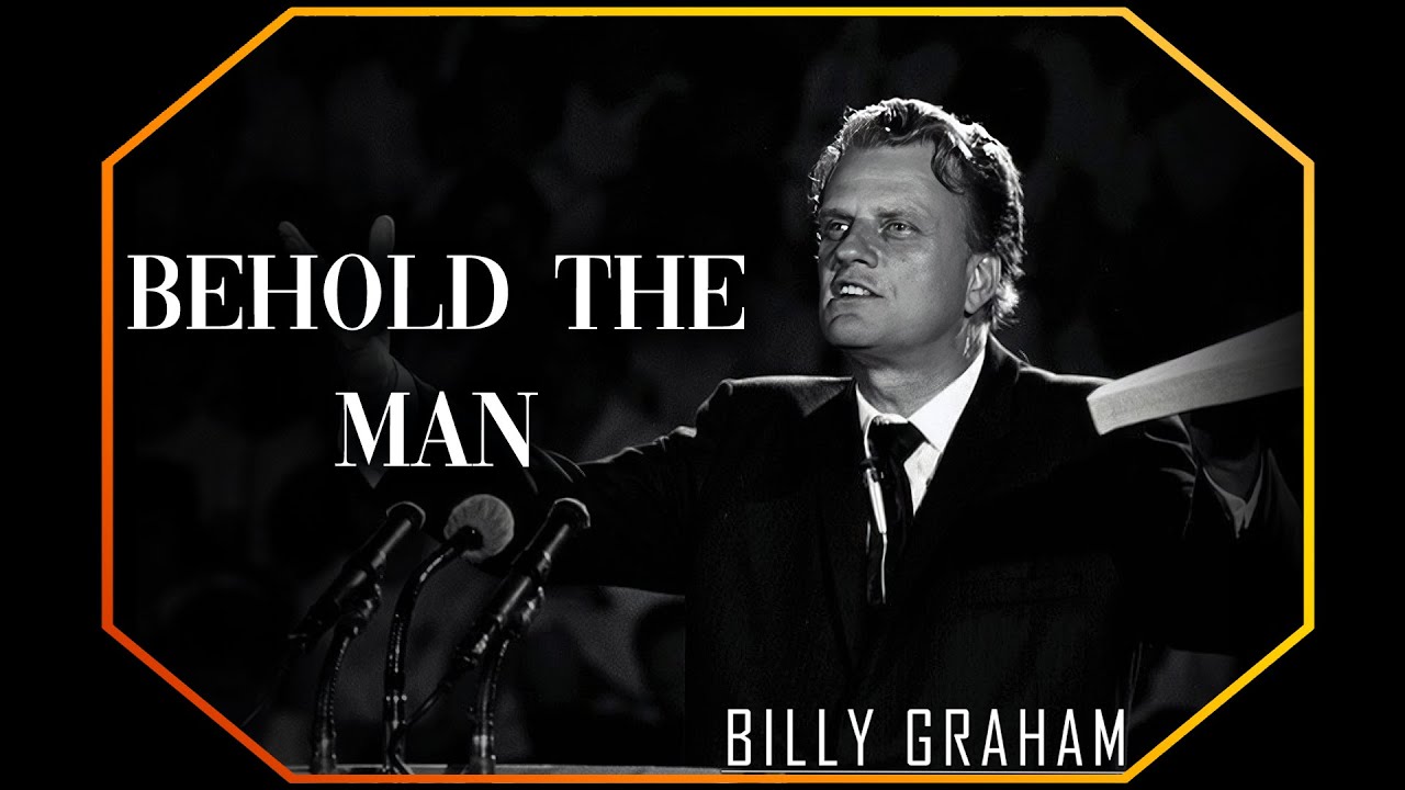 Behold The Man | Billy Graham Sermon #BillyGraham #Gospel #Jesus #Christ