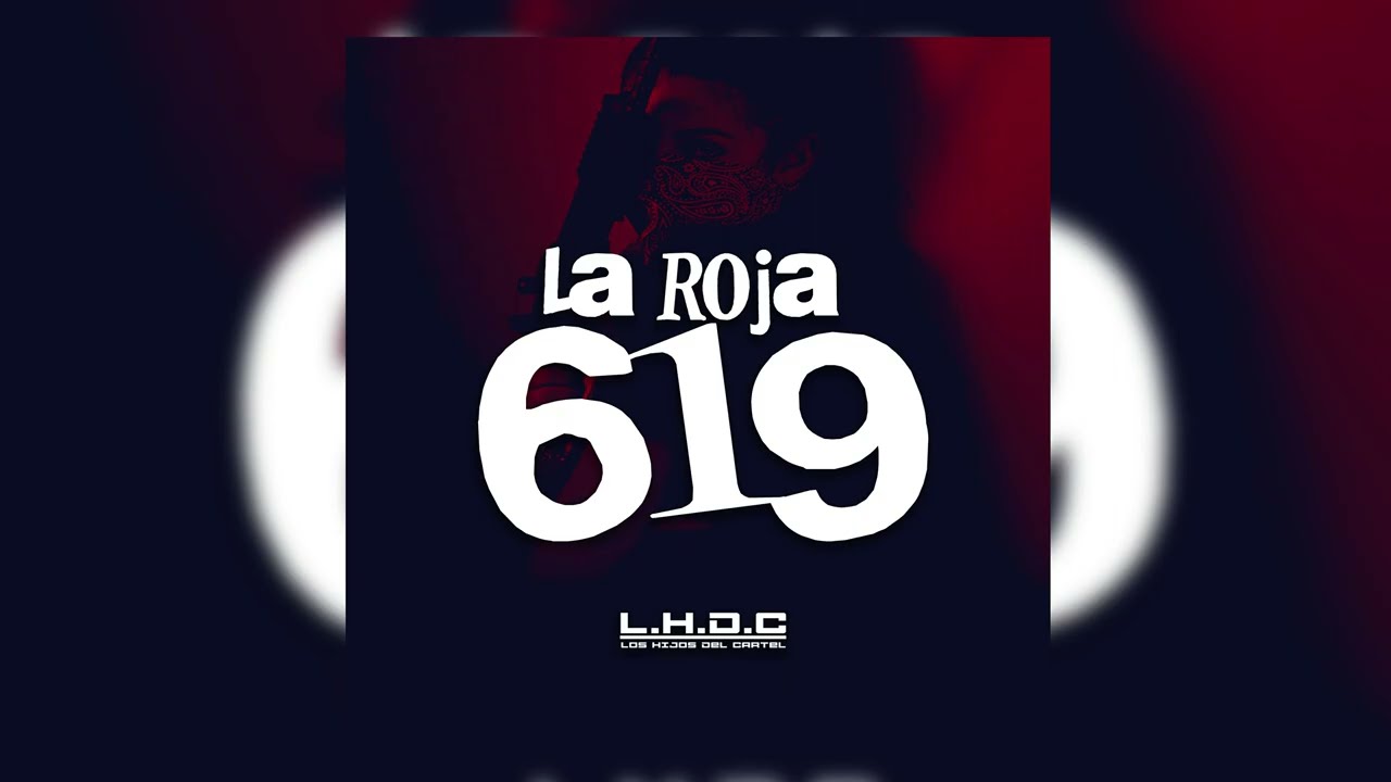 Los Hijos Del Cartel - La Roja 619