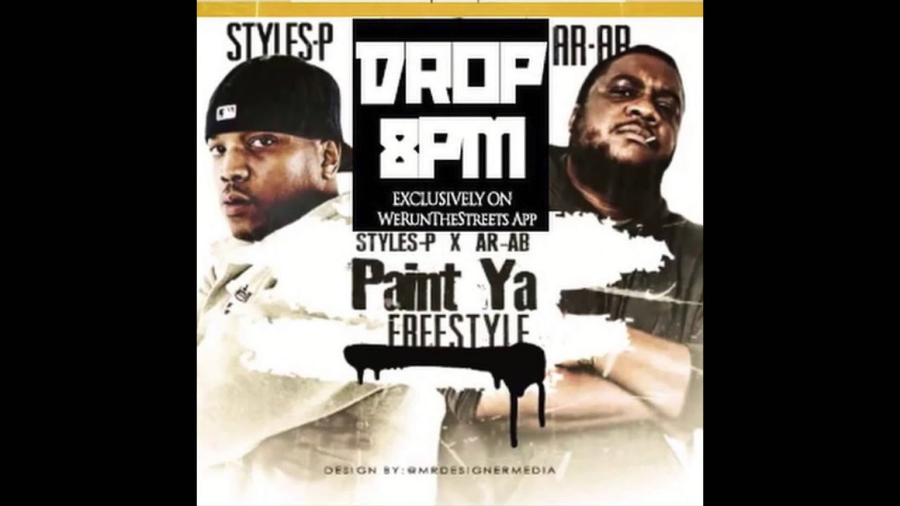 AR-AB Feat. STYLES P - PAINT YA FREESTYLE