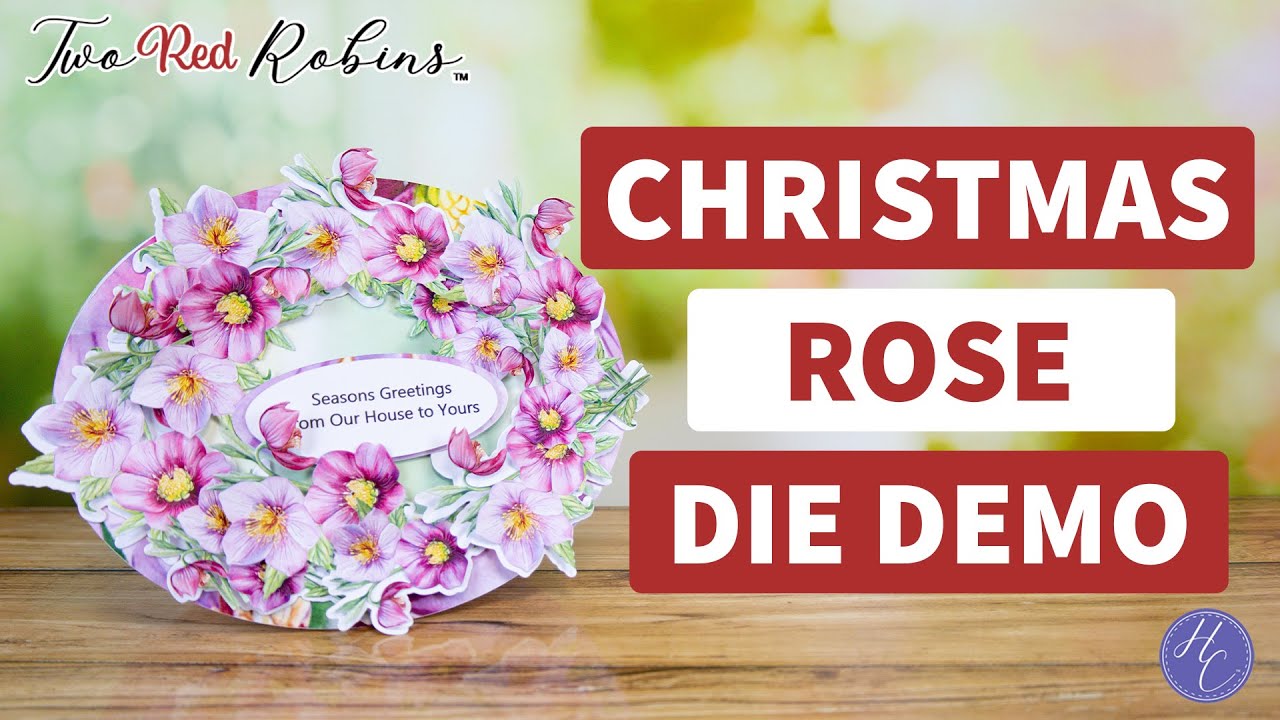 Create Floral Masterpieces With The Flower Of The Month Christmas Rose Die Collection