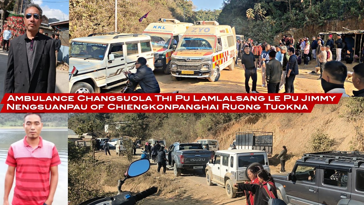  Ambulance Changsuola Thi Pu Lamlalsang le Pu Jimmy Nengsuanpau of Chiengkonpanghai Ruong Tuokna 