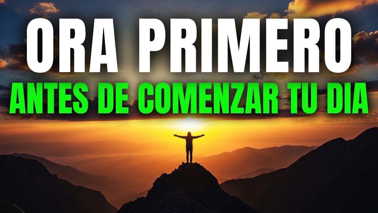 Ora Esto Cuando Necesitas La Ayuda De Dios Ahora | Oración de la Mañana