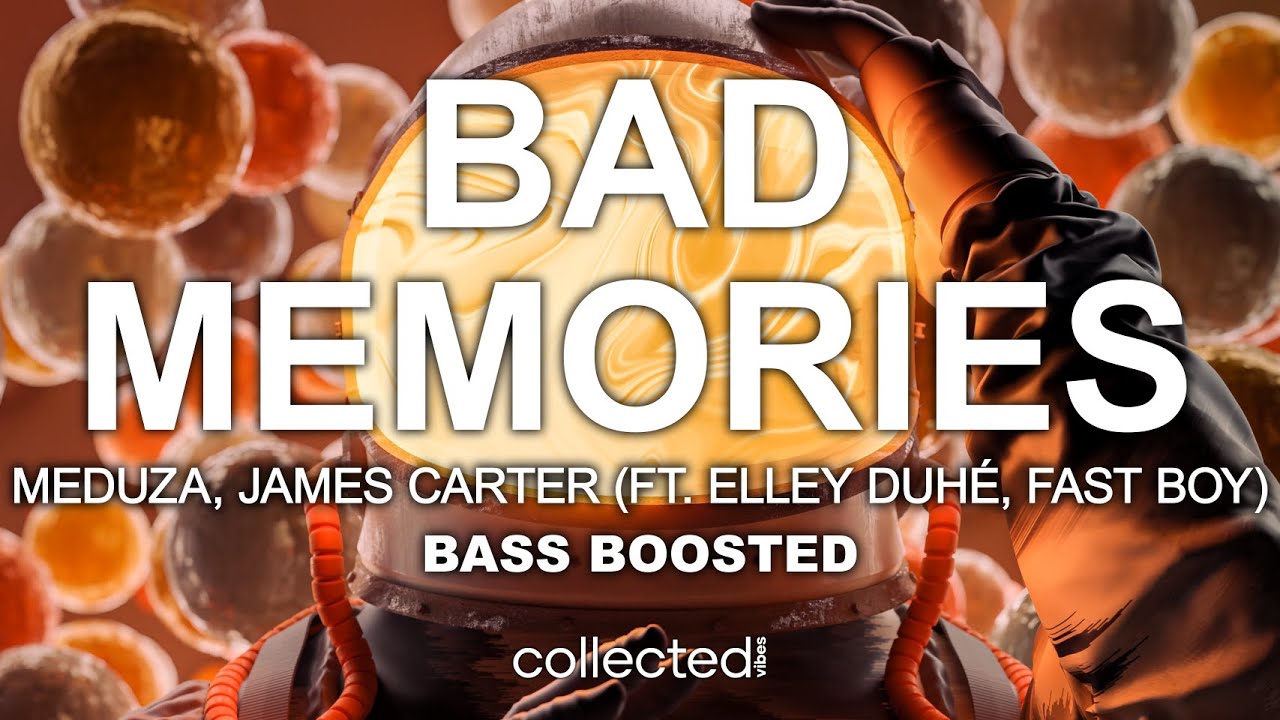 MEDUZA, James Carter - Bad Memories 🔊 [Bass Boosted] (ft. Elley Duhé, FAST BOY)