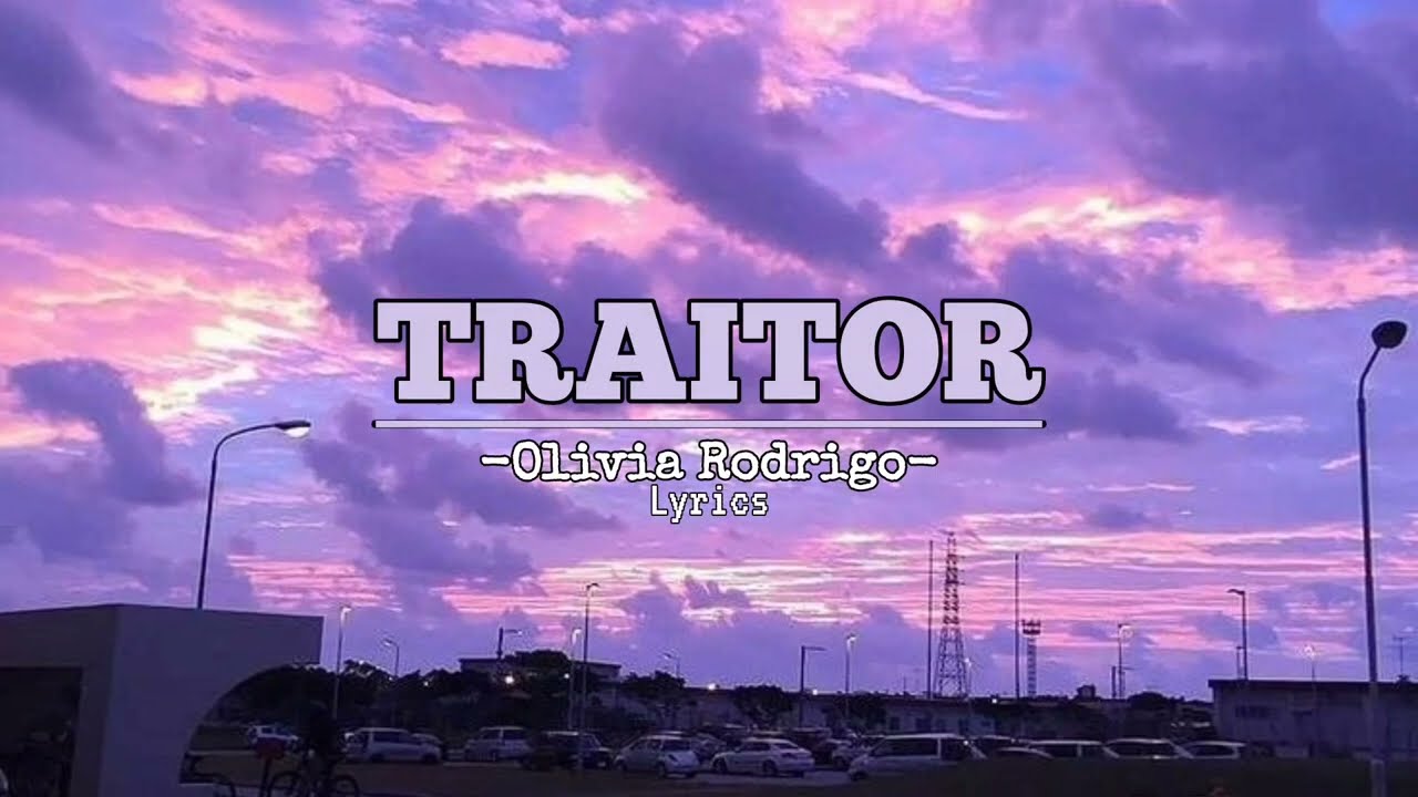 Olivia Rodrigo - Traitor (Lyrics)