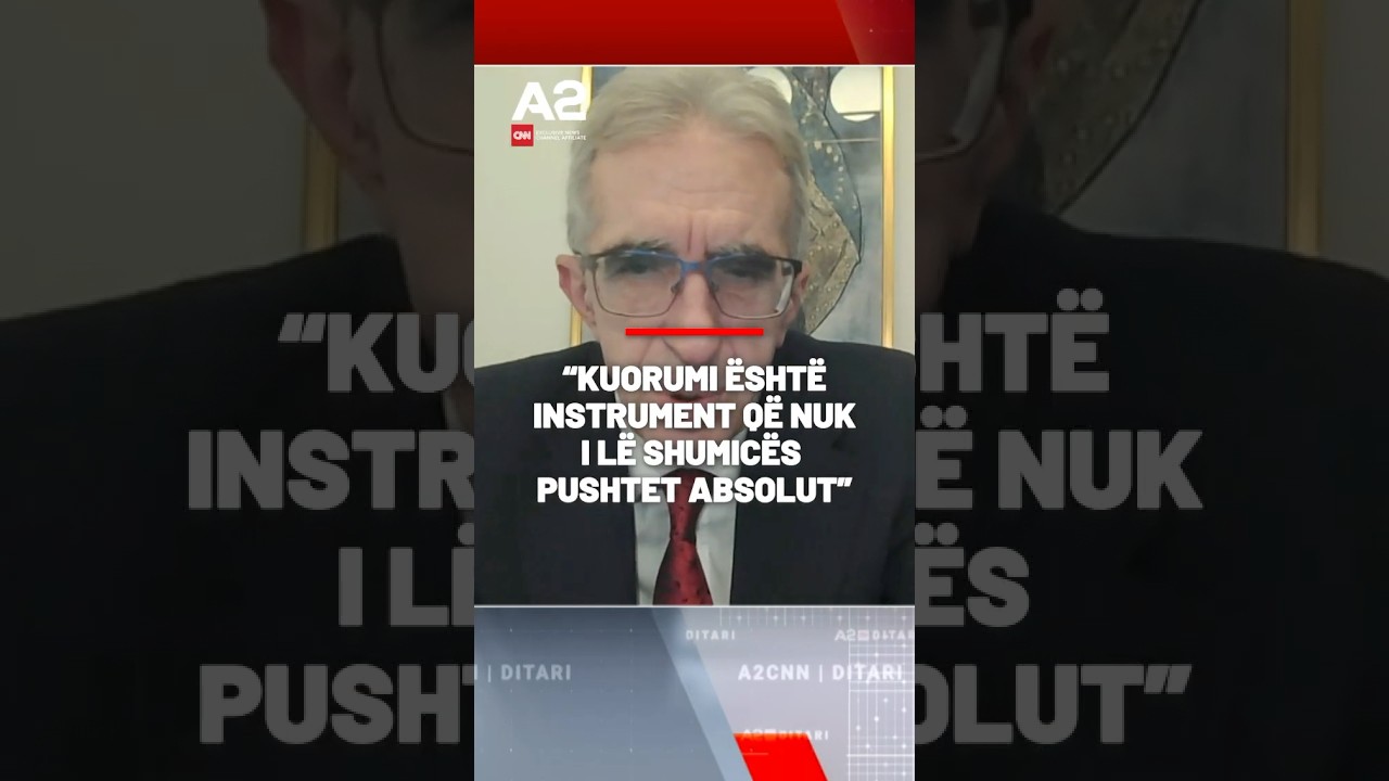 Kuorumi &euml;sht&euml; instrument q&euml; nuk I l&euml; shumic&euml;s pushtet absolut, I gjith&euml; pushteti t&euml; jen&euml; t&euml; dor&euml;n...