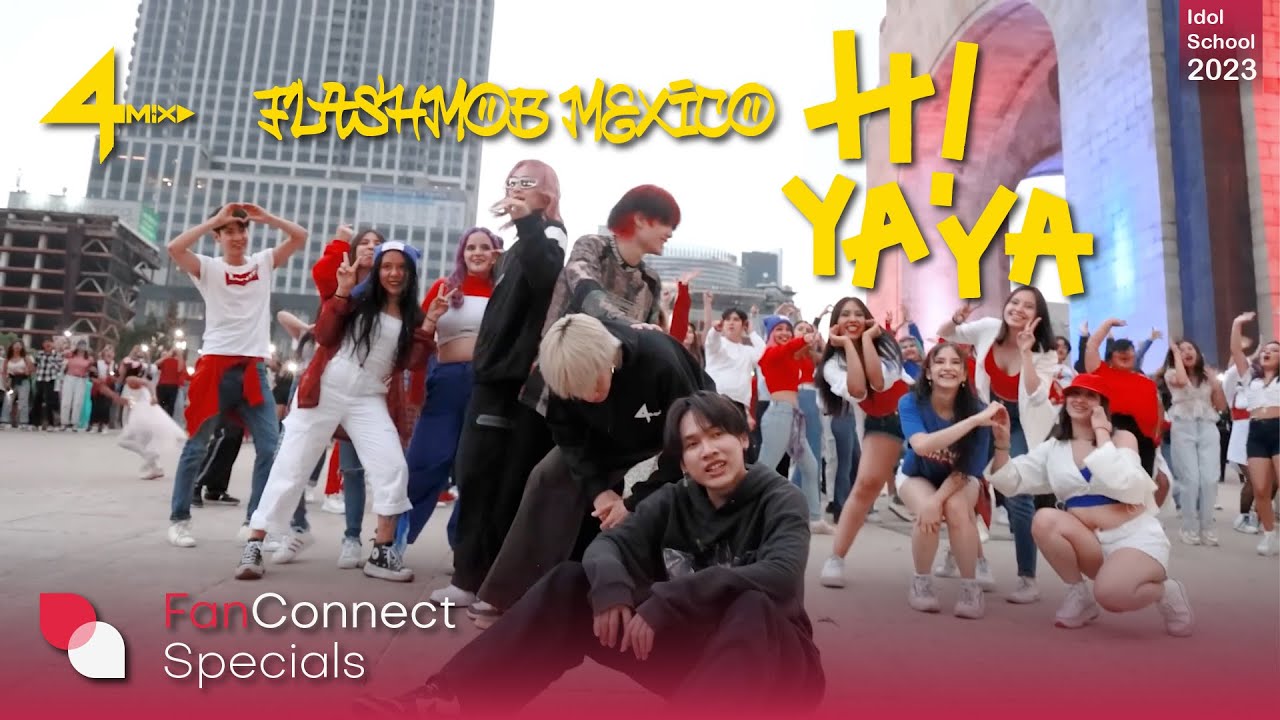 4MIX - Hi Ya Ya | FLASHMOB IN MEXICO | 6 de Mayo de 2023 | BackUp Dancers Edition by FanConnect